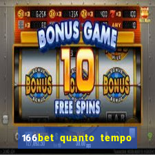 166bet quanto tempo demora para cair na conta